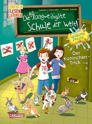 Kirschner, Sabrina J.. Die unlangweiligste Schule der Welt. Geheime Pause 3: Der Kaninchen-Trick - Einfach lesen lernen. Carlsen Verlag GmbH, 2026.
