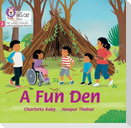 A Fun Den