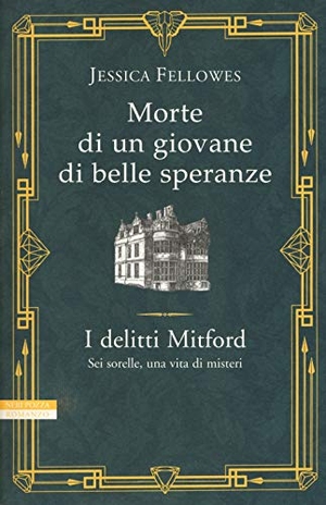 Fellowes, Jessica. Morte di un giovane di belle speranze. I delitti Mitford. , 2018.