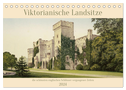 Viktorianische Landsitze (Tischkalender 2024 DIN A5 quer), CALVENDO Monatskalender