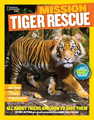 Jazynka, Kitson. National Geographic Kids Mission: Tiger Rescue - All about Tigers and How to Save Them. Disney - Rhcb, 2015.