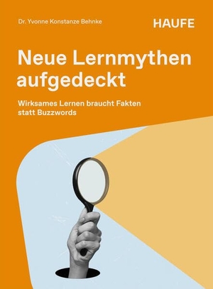 Behnke, Yvonne Konstanze. Neue Lernmythen aufgedeckt - Wirksames Lernen braucht Fakten statt Buzzwords. Haufe-Lexware GmbH, 2026.