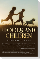 Fools and Children