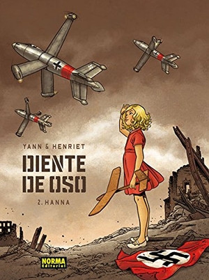 Yann / Alain Henriet. Diente de oso 2. Norma Editorial, S.A., 2015.