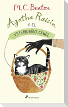 Agatha Raisin Y El Veterinario Cruel / The Vicious Vet: An Agatha Raisin Mystery