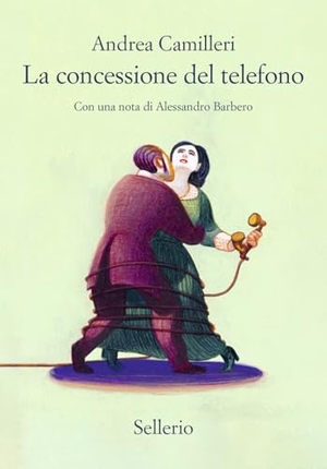 Camilleri, Andrea. La concessione del telefono. Sellerio Editore Palermo, 2025.
