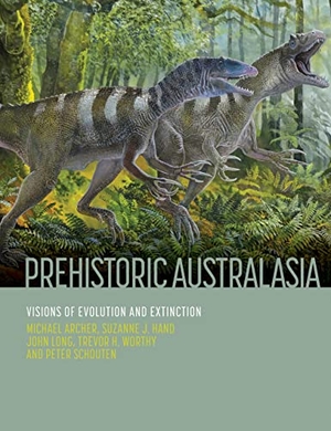 Archer, Michael / Hand, Suzanne J et al. Prehistoric Australasia - Visions of Evolution and Extinction. CSIRO Publishing, 2023.