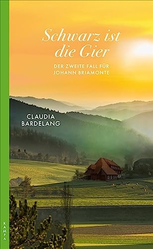 Bardelang, Claudia. Schwarz ist die Gier - Der zweite Fall für Johann Briamonte. Kampa Verlag, 2023.
