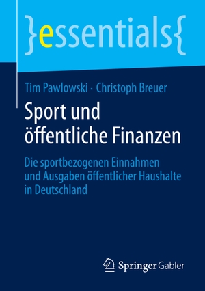 Breuer, Christoph / Tim Pawlowski. Sport und öffentliche Finanzen - Die sportbezogenen Einnahmen und Ausgaben öffentlicher Haushalte in Deutschland. Springer Fachmedien Wiesbaden, 2013.