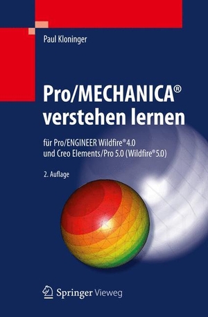Kloninger, Paul. Pro/MECHANICA® verstehen lernen - für Pro/ENGINEER Wildfire® 4.0 und Creo Elements/Pro 5.0 (Wildfire® 5.0). Springer Berlin Heidelberg, 2012.