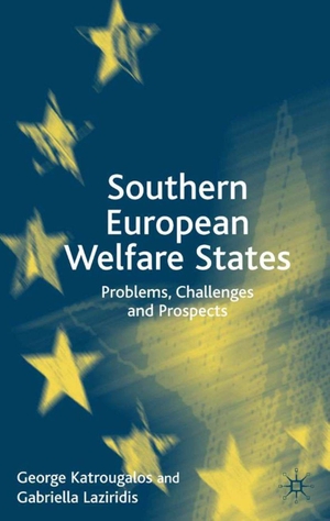 Katrougalos, G. / G. Lazaridis. Southern European Welfare States - Problems, Challenges and Prospects. Springer Nature B.V., 2002.