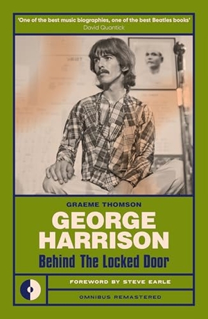 Thomson, Graeme. George Harrison - Behind the locked door. Omnibus Press, 2025.