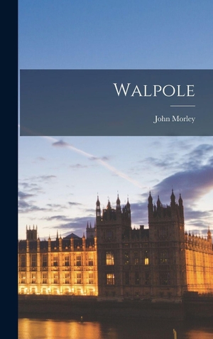 Morley, John. Walpole. Creative Media Partners, LLC, 2022.
