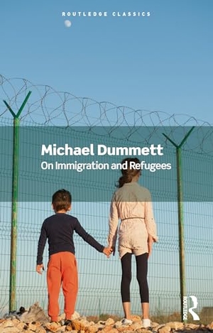 Dummett, Michael. On Immigration and Refugees. Routledge, 2024.