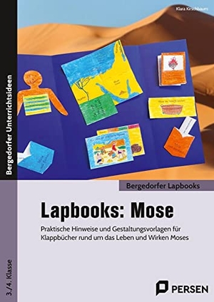 Kirschbaum, Klara. Lapbooks: Mose - 3./4. Klasse - Praktische Hinweise und Gestaltungsvorlagen für Klappbücher rund um das Leben und Wirken Moses. Persen Verlag i.d. AAP, 2022.