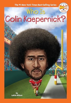 Wilson, Lakita / Who Hq. Who Is Colin Kaepernick?. Penguin Young Readers Group, 2022.