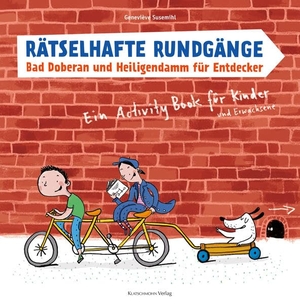 Susemihl, Geneviève. Rätselhafte Rundgänge - Bad Doberan und Heiligendamm für Entdecker. Klatschmohn Verlag, 2013.