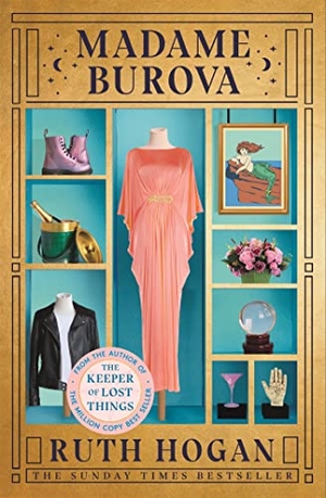 Hogan, Ruth. Madame Burova - the new novel from the author of The Keeper of Lost Things. John Murray Press, 2022.