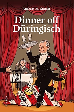 Cramer, Andreas M.. Dinner off Düringisch. Sutton Verlag GmbH, 2021.