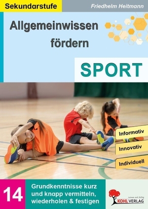 Heitmann, Friedhelm. Allgemeinwissen fördern Sport - Grundkenntnisse kurz und knapp vermitteln, wiederholen und festigen (Band 14). Kohl Verlag, 2026.