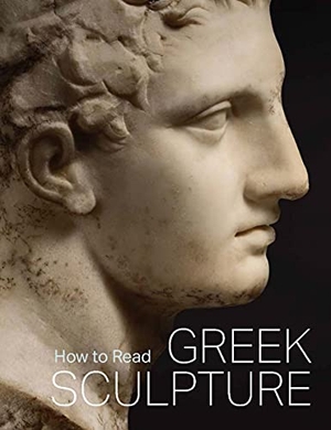 Hemingway, Seán. How to Read Greek Sculpture. Yale University Press, 2021.