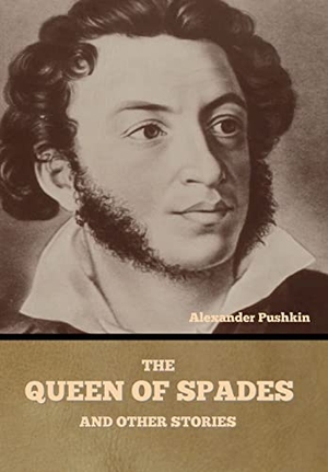 Pushkin, Alexander. The Queen of Spades and other stories. Indoeuropeanpublishing.com, 2022.