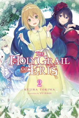 Tokiwa, Kujira. The Holy Grail of Eris, Vol. 2 (Light Novel). Yen Press, 2022.