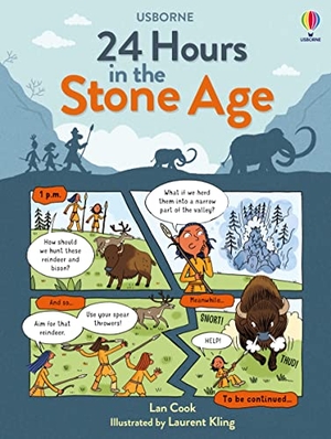 Cook, Lan. 24 Hours in the Stone Age. Usborne Publishing  IWUK, 2021.