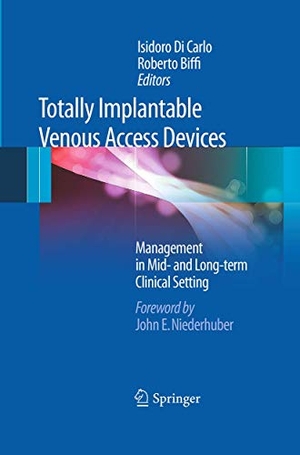 Biffi, Roberto / Isidoro Di Carlo (Hrsg.). Totally Implantable Venous Access Devices. Springer Milan, 2016.