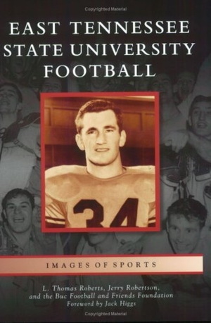 Roberts / Jerry Robertson. East Tennessee State University Football. Arcadia Publishing (SC), 2007.