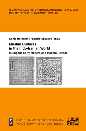 Hermann, Denis / Fabrizio Speziale (Hrsg.). Muslim Cultures in the Indo-Iranian World during the Early-Modern and Modern Periods. Klaus Schwarz Verlag, 2010.