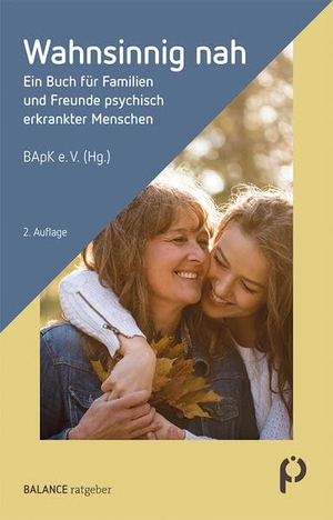 Bundesverband der Angehörigen psychisch Kranker e. V. (Hrsg.). Wahnsinnig nah - Ein Buch für Familien und Freunde psychisch erkrankter Menschen. Balance Buch + Medien, 2026.