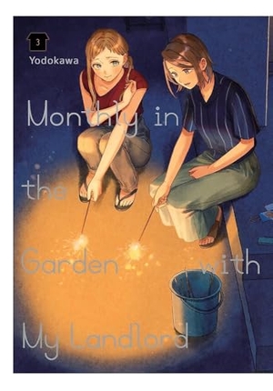 Paul, Stephen / Yodokawa Yodokawa. Monthly in the Garden with My Landlord, Vol. 3. Little, Brown & Company, 2024.