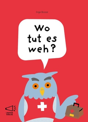 Bosse, Inge. Wo tut es weh? - in Groß-/Kleinbuchstaben. Lauter Verlag, 2024.