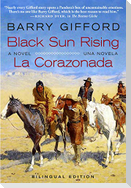 Black Sun Rising / La Corazonada