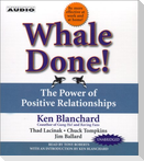 Whale Done!: The Power of Positive Relationships