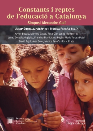 González-Agàpito, Josep / Aa Dd. Constants i reptes de l'educació a Catalunya : Simposi Alexandre Galí. Pagès editors, S.L., 2021.