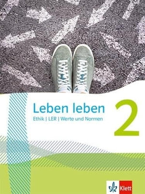 Leben leben 2. Schülerbuch Klasse 7/8. Klett Ernst /Schulbuch, 2022.