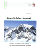 Glarus - St. Gallen - Appenzell  Von den Glarner Alpen bis Alpstein
