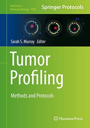 Murray, Sarah S. (Hrsg.). Tumor Profiling - Methods and Protocols. Springer New York, 2019.