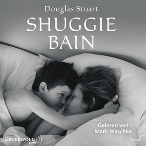 Stuart, Douglas. Shuggie Bain - 3 CDs. OSTERWOLDaudio, 2023.