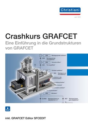 Plagemann, Bernhard. Crashkurs GRAFCET - Eine Einführung in die Grundstrukturen von GRAFCET. Christiani, 2022.