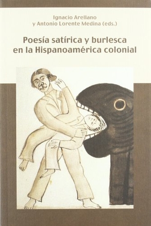 Arellano Ayuso, Ignacio. Poesía satírica y burlesca en la Hispanoamérica colonial. Iberoamericana Editorial Vervuert, S.L., 2009.