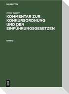 Ernst Jaeger: Kommentar zur Konkursordnung und den Einführungsgesetzen. Band 2