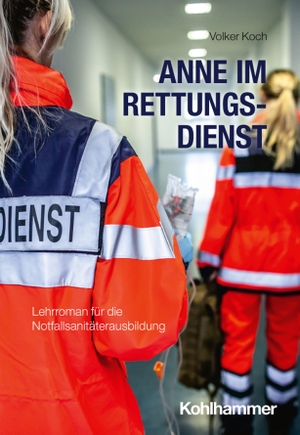 Koch, Volker. Anne im Rettungsdienst - Lehrroman für die Notfallsanitäterausbildung. Kohlhammer W., 2026.