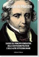 Saggio sul principio generatore delle costituzioni politiche e delle altre istituzioni umane