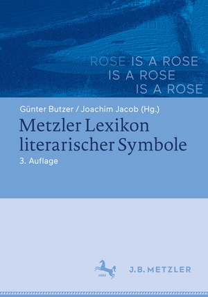 Günter Butzer / Joachim Jacob. Metzler Lexikon literarischer Symbole. J.B. Metzler, Part of Springer Nature - Springer-Verlag GmbH, 2020.