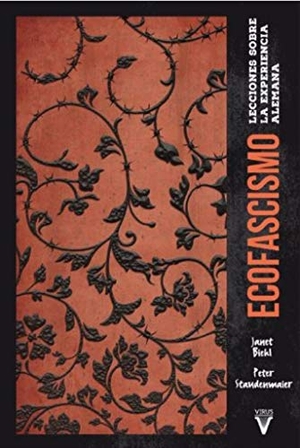 Biehl, Janet / Staudenmaier, Peter et al. Ecofascismo : lecciones sobre la experiencia alemana. Virus Editorial, 2019.