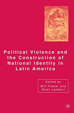 Lambert, Peter. Political Violence and the Construction of National Identity in Latin America. Palgrave Macmillan US, 2015.
