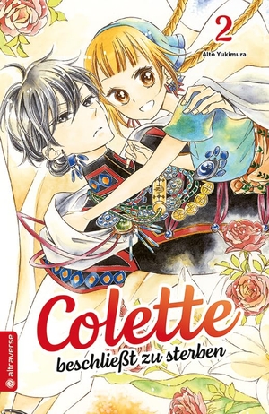 Yukimura, Aito. Colette beschließt zu sterben 02. Altraverse GmbH, 2022.